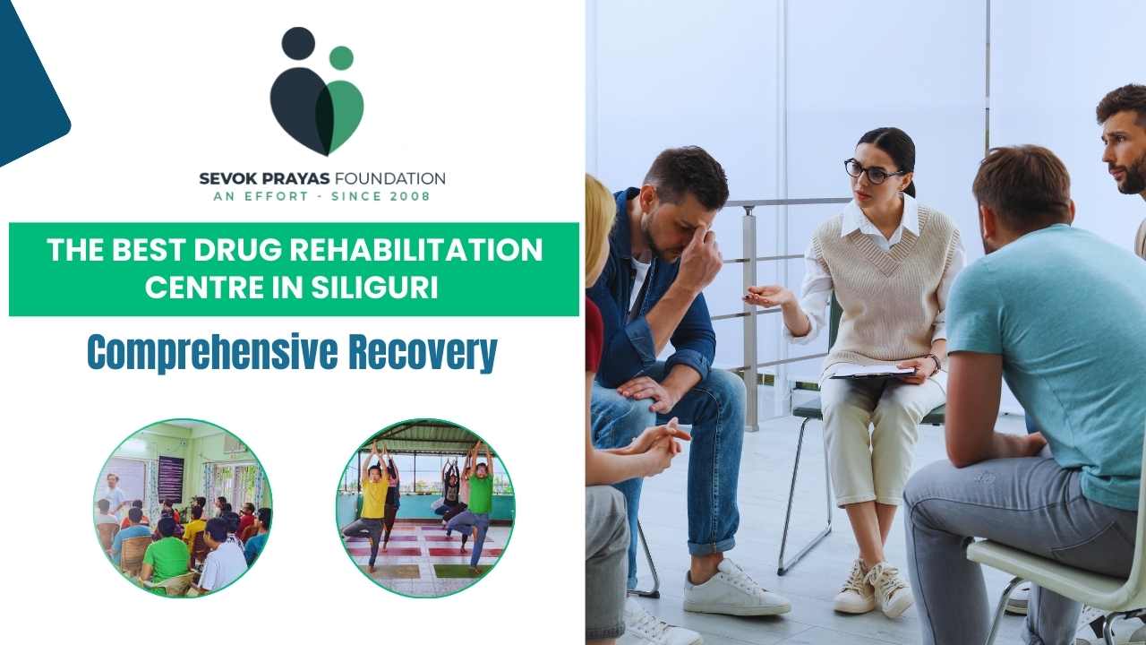The Best Drug Rehabilitation Centre in Siliguri for Comprehensive Recovery